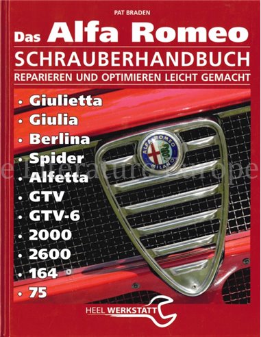 DAS ALFA ROMEO SCHRAUBERHANDBUCH, REPARIEREN UND OPTIMIEREN LEICHT GEMACHT