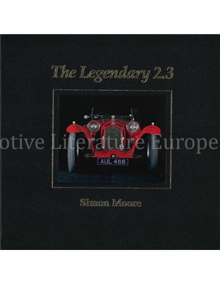 ALFA ROMEO, THE LEGENDARY 2.3 (SET VAN 3 BOEKEN))