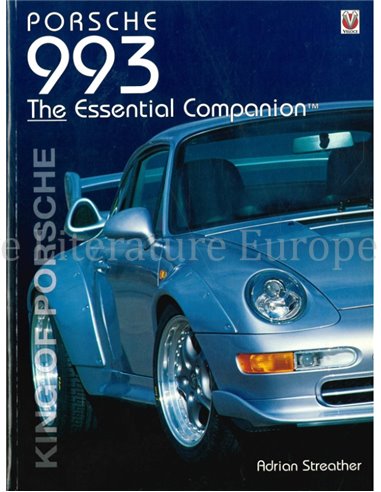 PORSCHE 993, THE ESSENTIAL COMPANION (KING OF PORSCHE)