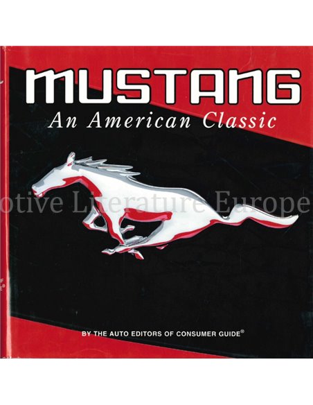 MUSTANG, AN AMERICAN CLASSIC (CONSUMER GUIDE)