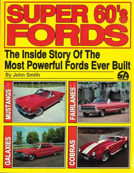 SUPER 60's FORDS, THE INSIDE STORY OF THE MOST POWERFUL FORDS EVER BUILT