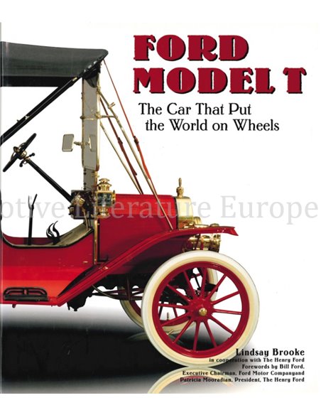 FORD MODEL T, THE CAR THAT PUT THE WORLD ON WHEELS