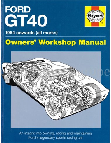 FORD GT40, 1964 ONWARDS, OWNER'S WORKSHOP MANUAL