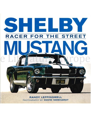 SHELBY MUSTANG, RACER FOR THE STREET