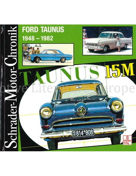 FORD TAUNUS 1948 - 1982  (SCHRADER MOTOR CHRONIK)