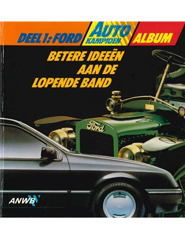 FORD, BETERE IDEEËN AAN DE LOPENDE BAND (AUTOKAMPIOENALBUM DEEL 1)