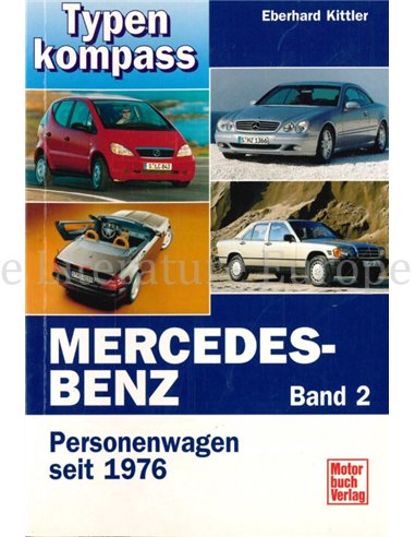 MERCEDES BENZ, PERSONENWAGEN SEIT 1976, TYPENKOMPASS (BAND 2)