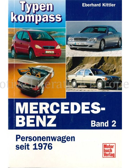 MERCEDES BENZ, PERSONENWAGEN SEIT 1976, TYPENKOMPASS (BAND 2)