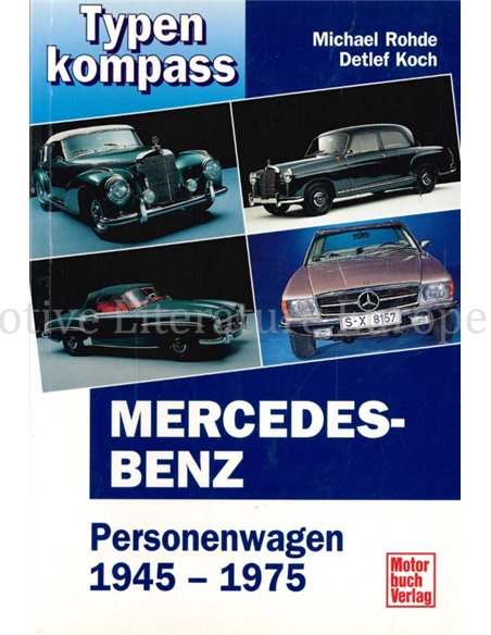 MERCEDES BENZ, PERSONENWAGEN 1945 - 1975, TYPENKOMPASS (BAND 1)