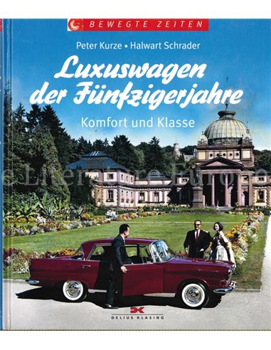 LUXUSWAGEN DER FÜNFZIGERJAHRE, KOMFORT UND KLASSE (BEWEGTE ZEITEN)