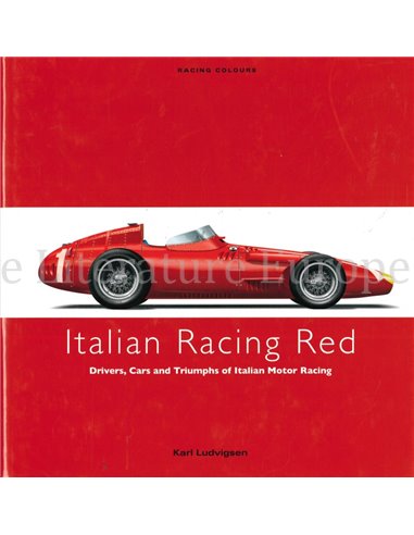 ITALIAN RACING RED: DRIVERS, CARS AND TRIUMPHS OF GERMAN MOTOR RACING  (RACING COLOURS)