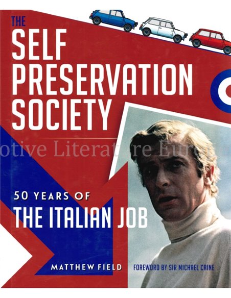 THE SELF PRESERVATION SOCIETY, 50 YEARS OF THE ITALIAN JOB