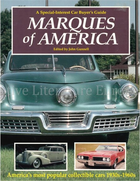 MARQUES OF AMERICA, A SPECIAL-INTEREST CAR BUYER'S GUIDE (AMERICA'S MOST POPULAR COLLECTIBLE CARS 1930s-1960s)