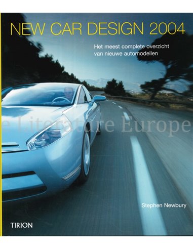 NEW CAR DESIGN 2004, HET MEEST COMPLETE OVERZICHT VAN NIEUWE AUTOMODELLEN