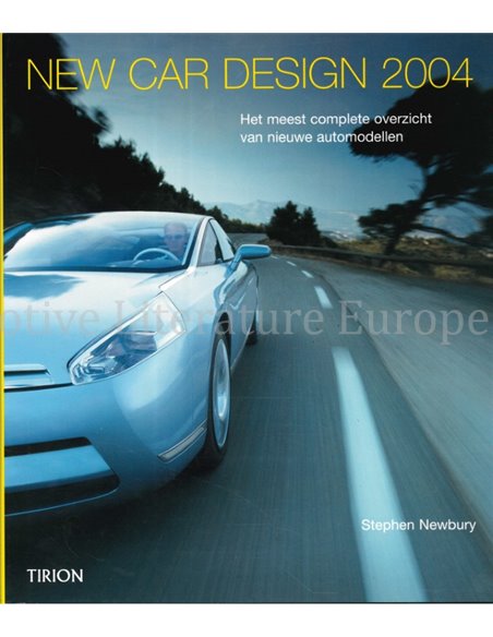 NEW CAR DESIGN 2004, HET MEEST COMPLETE OVERZICHT VAN NIEUWE AUTOMODELLEN