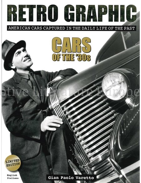 RETRO GRAPHIC, AMERICAN CARS CAPTURED IN THE DAILY LIFE OF THE PAST: CARS OF THE '30s (LIMITED EDITION)