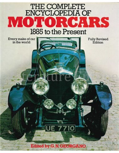 THE COMPLETE ENCYCLOPEDIA OF MOTORCARS, 1885 TO PRESENT (EVERY MAKE OF CAR IN THE WORLD)