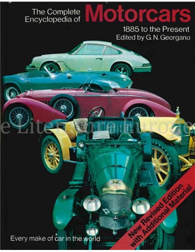 THE COMPLETE ENCYCLOPEDIA OF MOTORCARS, 1885 TO PRESENT (EVERY MAKE OF CAR IN THE WORLD)