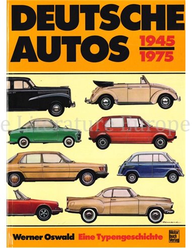 DEUTSCHE AUTOS 1945 - 1975, ALLE DEUTSCHEN PERSONENWGEN DER LETZTEN 30 JAHRE