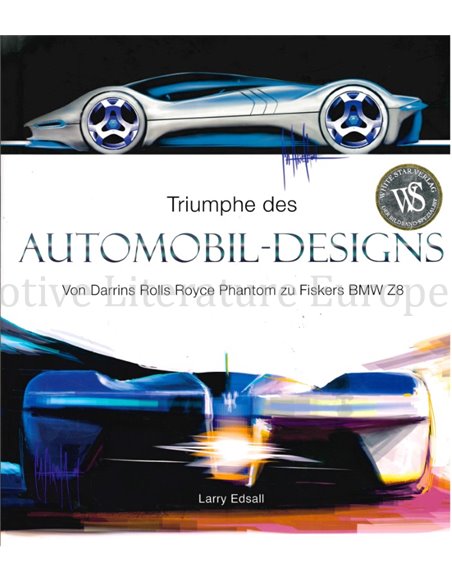 TRIUMPHE DES AUTOMOBIL -  DESIGNS, VON DARRINS ROLLS ROYCE PHANTOM ZU FISKERS BMW Z8