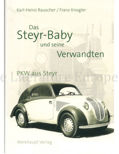 DAS STEYR - BABY UND SEINE VERWANDTEN, PKW AUS STEYR