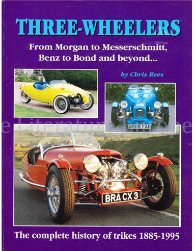 THREE-WHEELERS, FROM MORGAN TO MESSERSCHMITT, BENZ TO BOND AND BEYOND