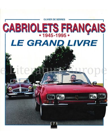 CABRIOLET FRANCAIS 1945 - 1995, LE GRAND LIVRE