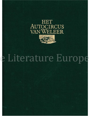 HET AUTOCIRCUS VAN WELEER (GELIMITEERD 961/999)