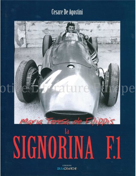 MARIA TERESA DE FILIPPIS, LA SIGNORINA F1 (SIGNED BY DE FILIPPIS !!!)