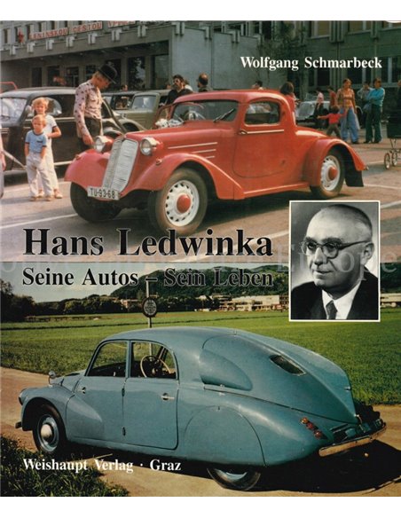 HANS LEDWINKA, SIENE AUTOS - SEIN LEBEN