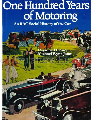 ONE HUNDRED YEARS OF MOTORING, AN RAC SOCIAL HISTORY OF THE CAR