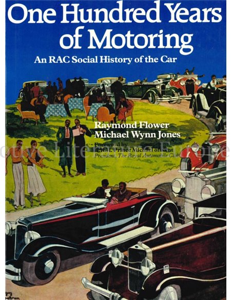 ONE HUNDRED YEARS OF MOTORING, AN RAC SOCIAL HISTORY OF THE CAR