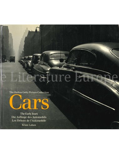 THE HULTON GETTY PICTURE COLLECTION CARS (THE EARLY YEARS / DIE ANFÄNGE DES AUTOMOBILS / LES DÉBUTS DE L'AUTOMOBILE)