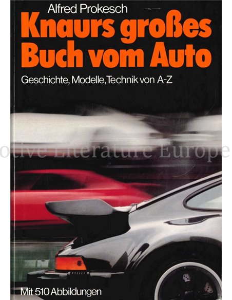 KNAURS GROßES BUCH VOM AUTO, GESCHICHTE, MODELLE, TECHNIK VON A-Z