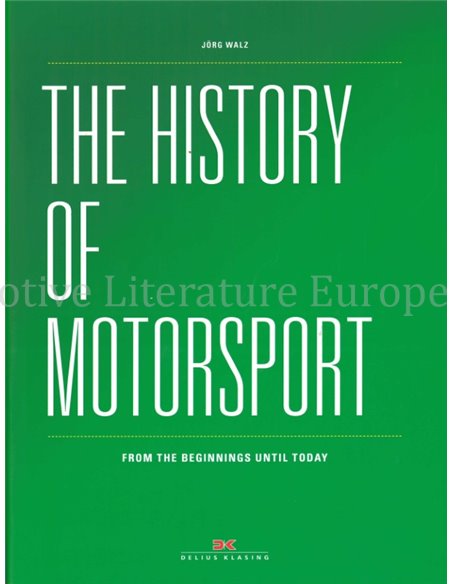 THE HISTORY OF MOTORSPORT, FROM THE BEGINNING UNTIL TODAY