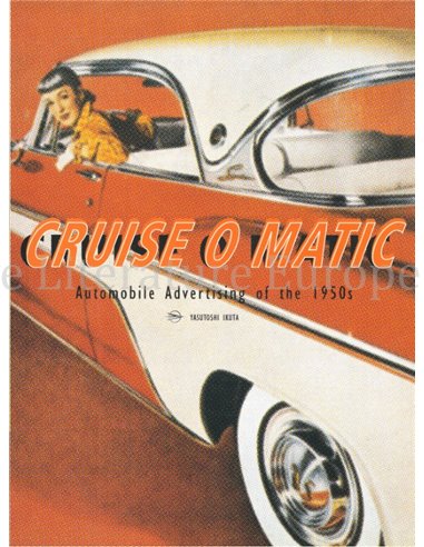 CRUISE O MATIC, AUTOMOBILE ADVERTISING OF THE 1950s