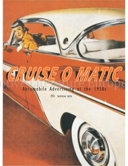 CRUISE O MATIC, AUTOMOBILE ADVERTISING OF THE 1950s