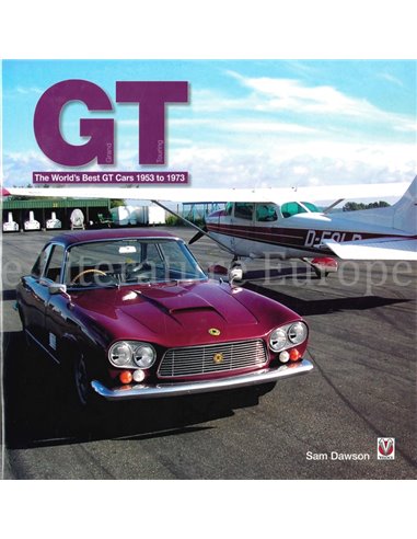 GT, THE WORLD'S BEST GT CARS 1953 - 1973