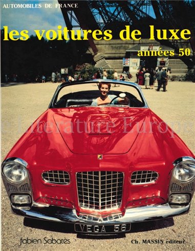 LES VOITURES DE LUXE ANNÉES 50  (AUTOMOBILES DE FRANCE)