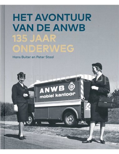 HET AVONTUUR VAN DE ANWB, 135 JAAR ONDERWEG