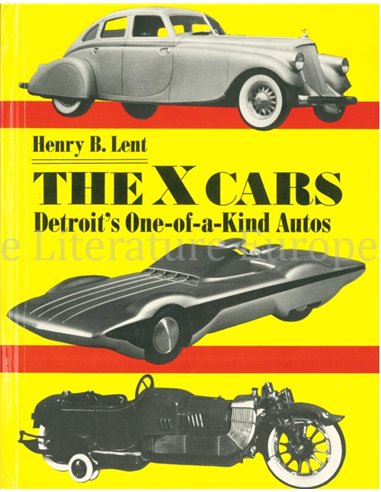 THE X CARS, DETROIT'S ONE-OF-A-KIND AUTOS