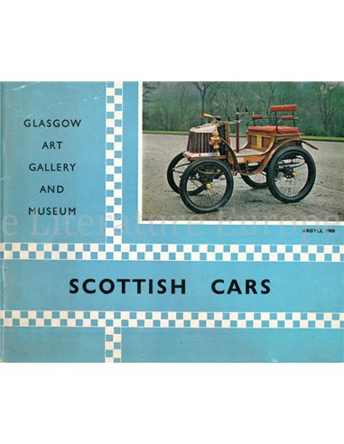 SCOTTISH CARS, THEIR HISTORY AND A DESCRIPTIVE GUIDE TO A FEW OF THOSE WHO SURVIVE