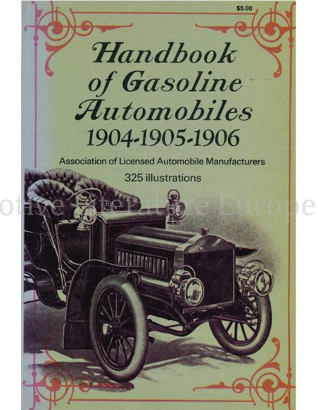 HANDBOOK OF GASOLINE AUTOMOBILES 1904 - 1905 - 1906 (ASSOCIATION OF LICENSED AUTOMOBILE MANUFACTURE)