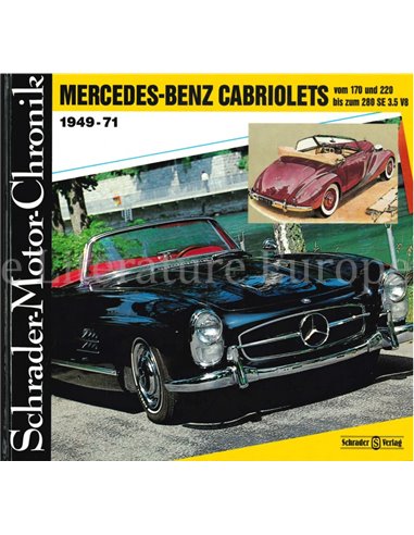 MERCEDES-BENZ CABRIOLETS VOM 170 UND 220 BIS ZUM 280 SE 3.5 V8 1949-71, SCHRADER MOTOR CHRONIK