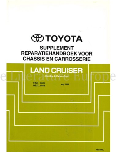 1999 TOYOTA LANDCRUISER HARDTOP | CANVAS TOP CHASSIS & KAROSSERIE WERKSTATTHANDBUCH NIEDERLÄNDISCH