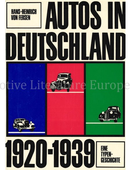 AUTOS IN DEUTSCHLAND 1920 - 1939, EINE TYPENGESCHICHTE