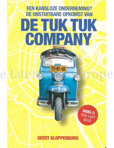 EEN KANSLOZE ONDERNEMING ? DE ONSTUITBARE OPKOMST VAN DE TUKTUK COMPANY (DEEL1: THE LAST MILE)