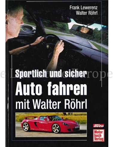 SPORTLICH UND SICHER AUTO FAHREN MIT WALTER RÖHRL (SPORT AUTO)