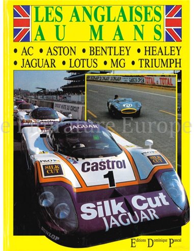 LES ANGLAISES AU MANS (AC-ASTON-BENTLEY-HEALEY-JAGUAR-LOTUS-MG-TRIUMPH)