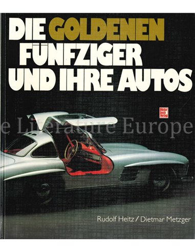 DIE GOLDENEN FÜNFZIGER UND IHRE AUTOS